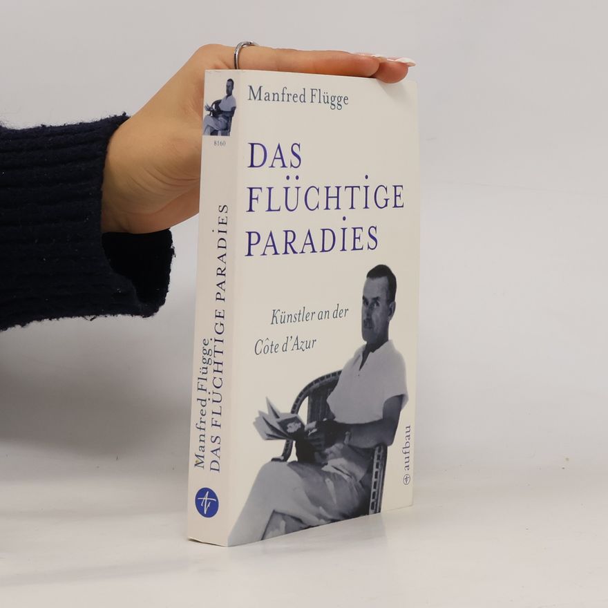 Manfred Flügge Das Flüchtige Paradies