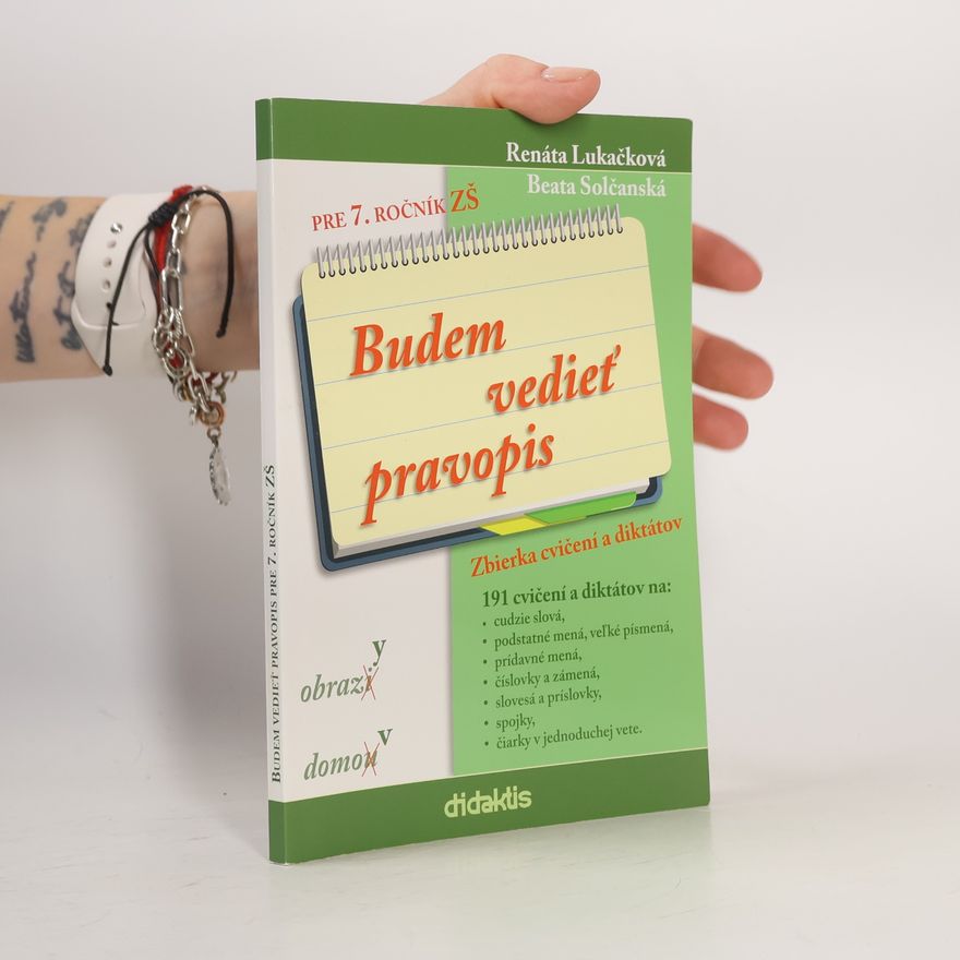 Autorenkollektiv Budem vedieť pravopis. Zbierka cvičení a diktátov pre 7. ročník ZŠ