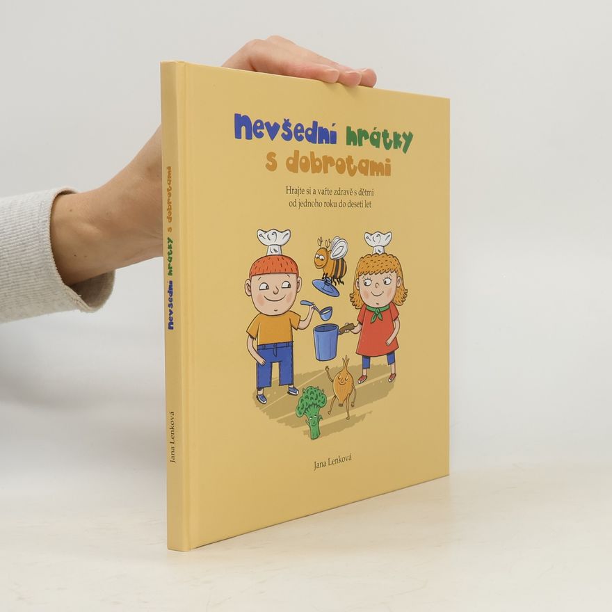 Jana Lenková Nevšední hrátky s dobrotami