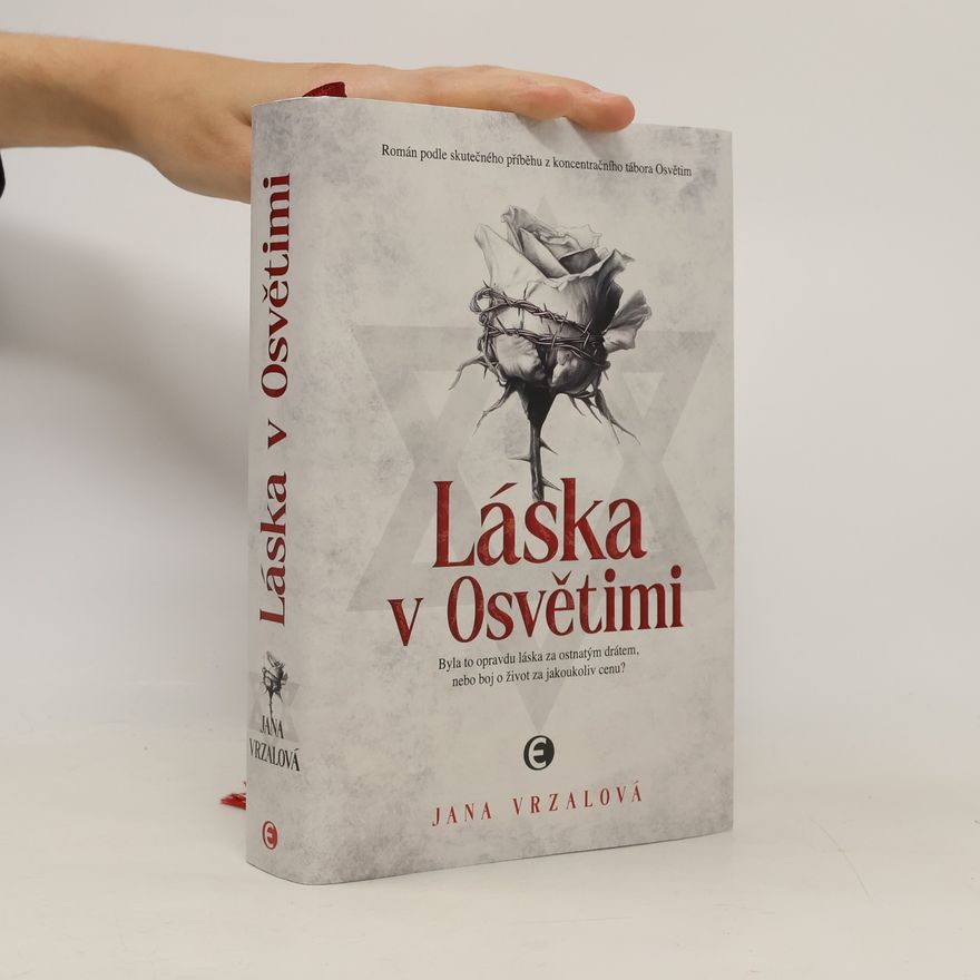 Jana Vrzalová Láska v Osvětimi