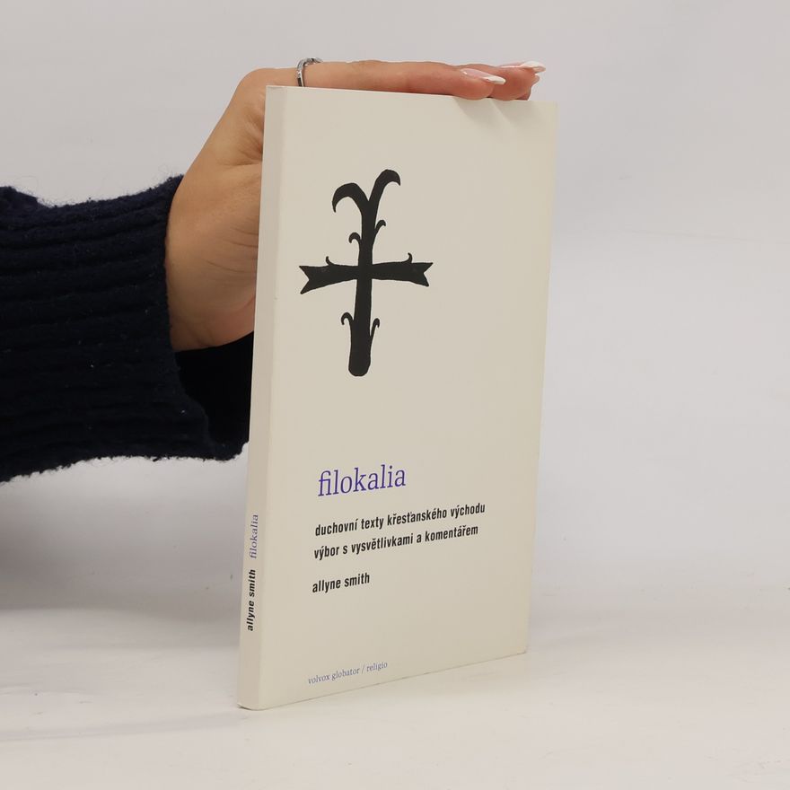 Autores varios Filokalia – Duchovní texty křesťanského Východu