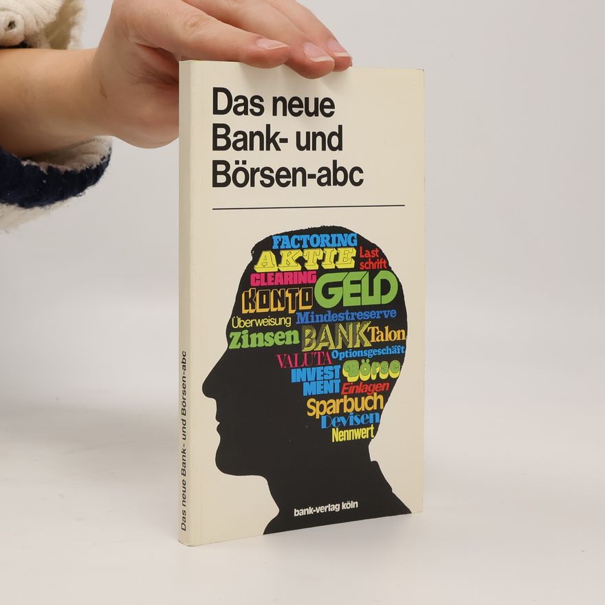 Autorenkollektiv Das neue Bank-und-Börsen-Abc