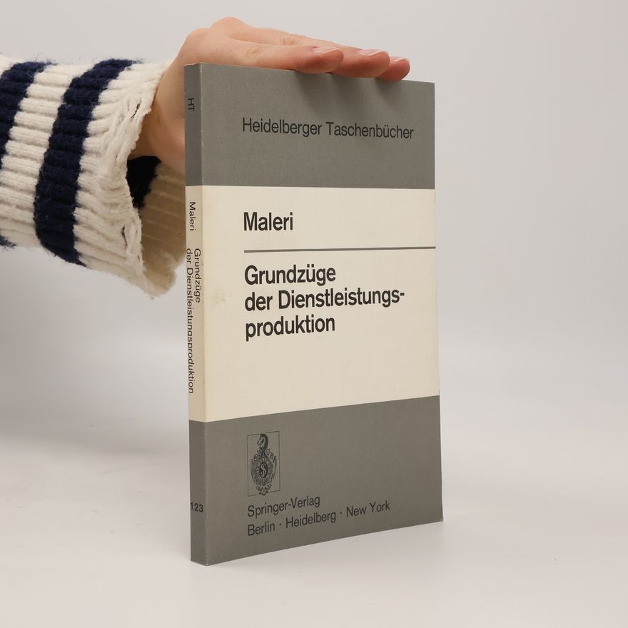 Rudolf Maleri Heidelberger Taschenbücher - 123: Grundzüge der Dienstleistungsproduktion