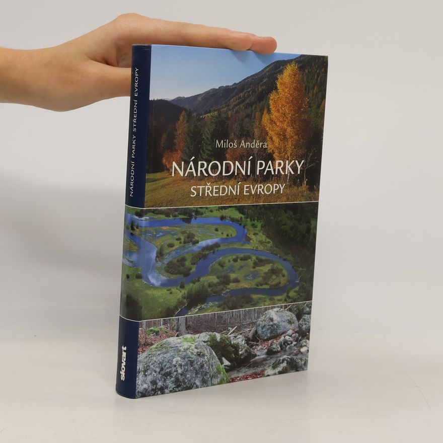 Miloš Anděra Národní parky střední Evropy