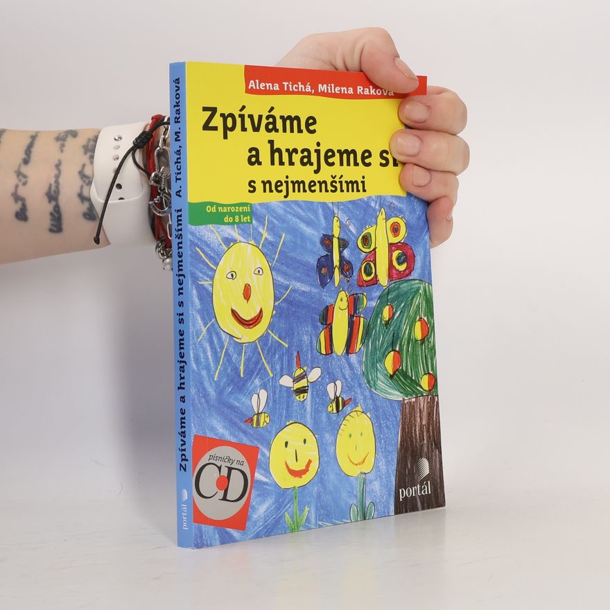 Alena Tichá Zpíváme a hrajeme si s nejmenšími