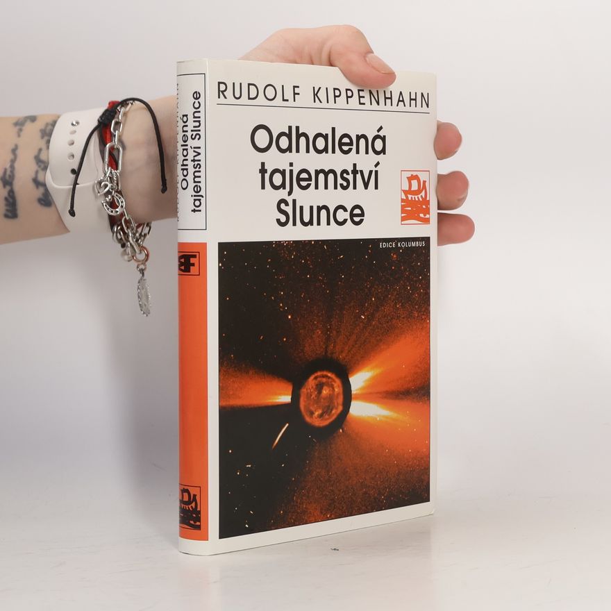 Rudolf Kippenhahn Odhalená tajemství Slunce