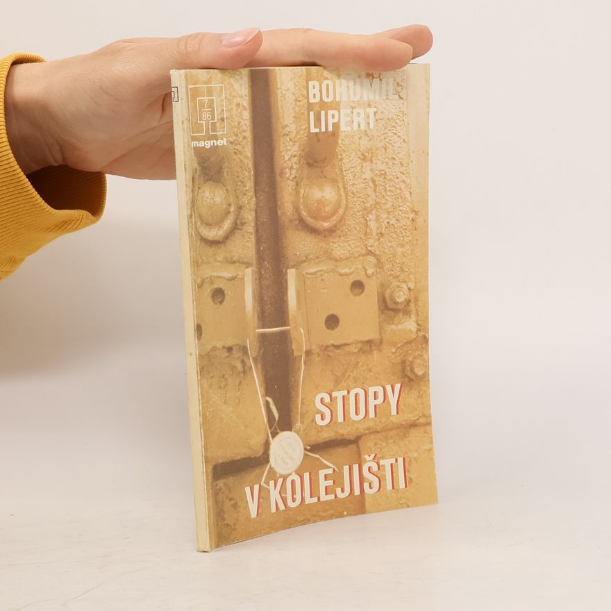 Bohumil Lipert Stopy v kolejišti