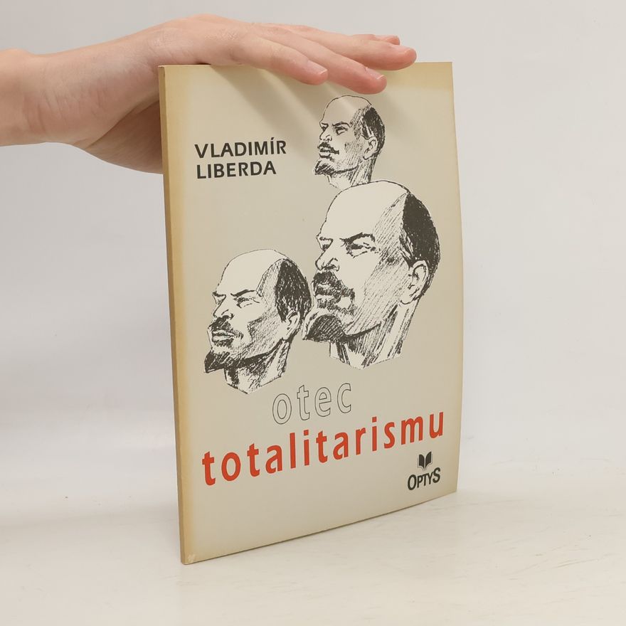 Vladimír Liberda Otec totalitarismu