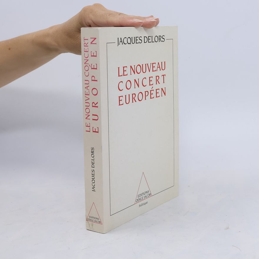 Jacques Delors Le nouveau concert européen