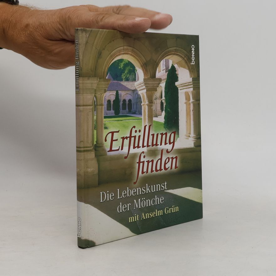 Anselm Grün Erfüllung finden