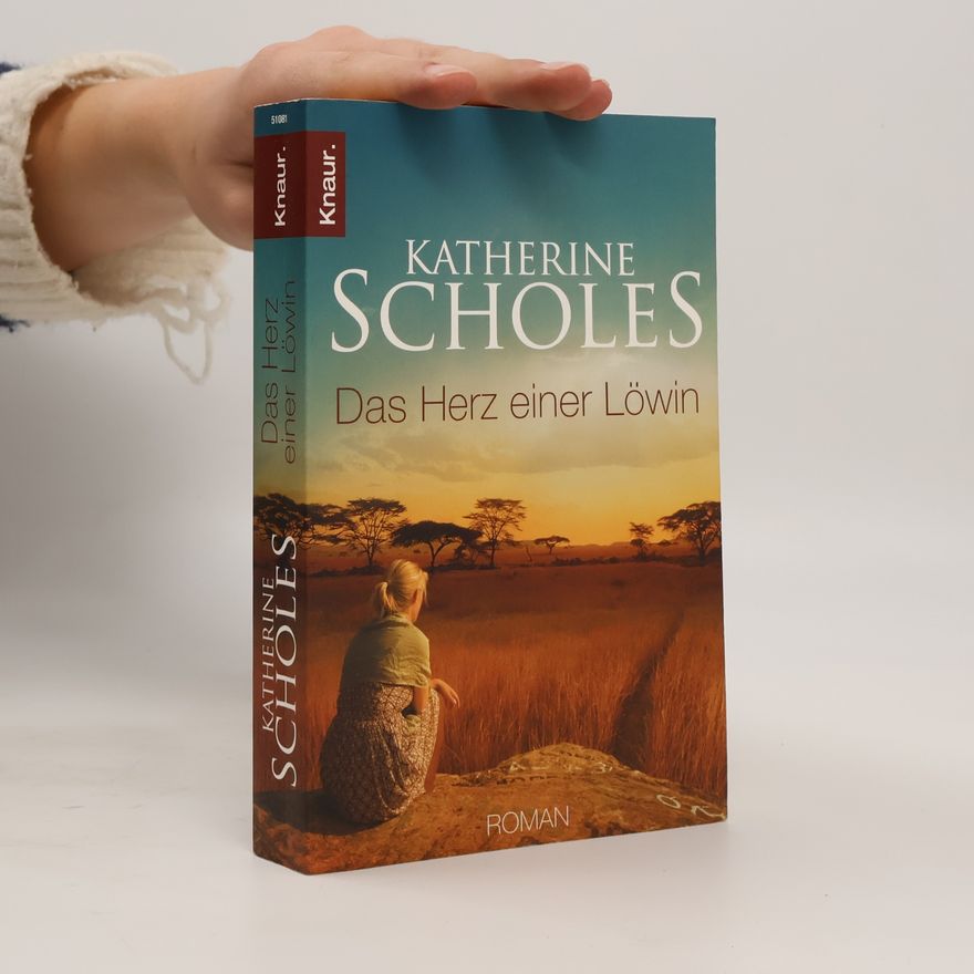 Katherine Scholes Das Herz einer Löwin