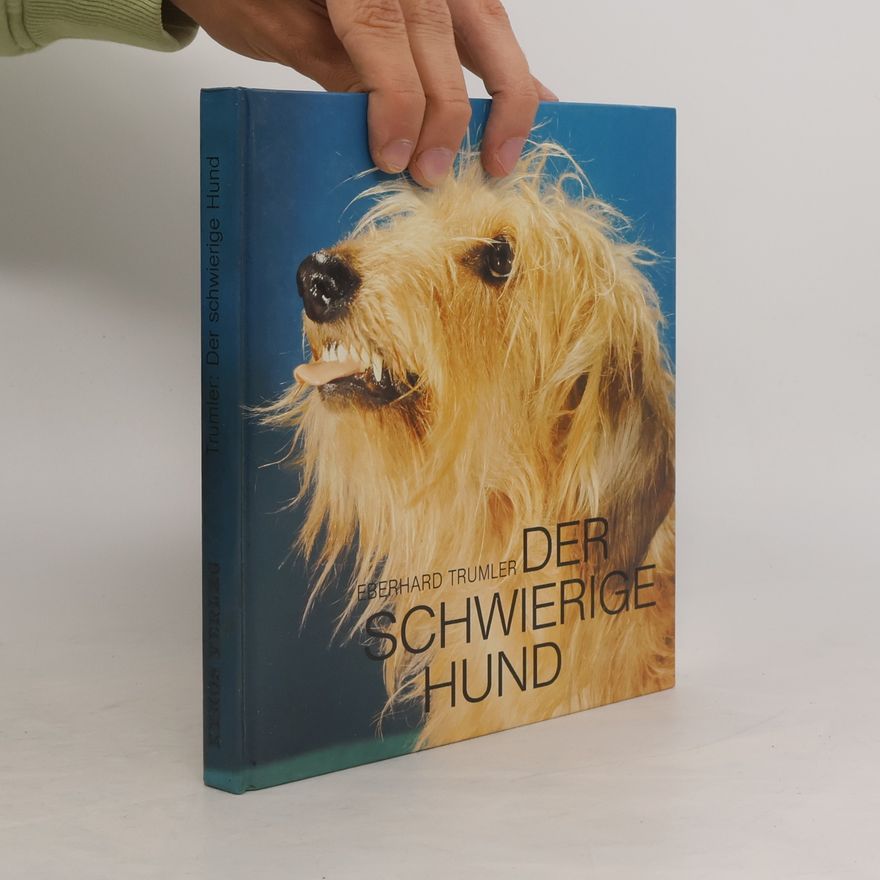 Eberhard Trumler Der schwierige Hund