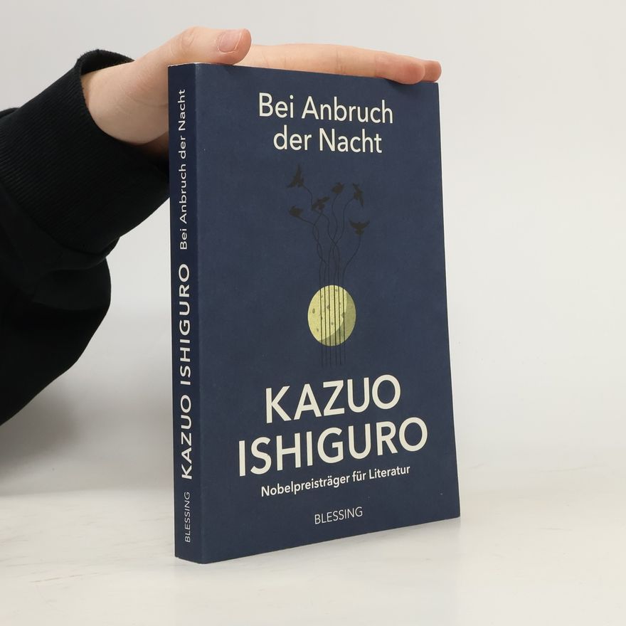 Kazuo Ishiguro Bei Anbruch der Nacht