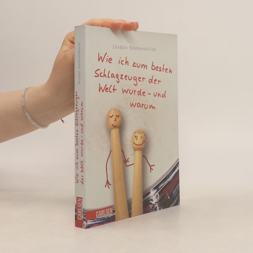 Jordan Sonnenblick Wie ich zum besten Schlagzeuger der Welt wurde - und warum