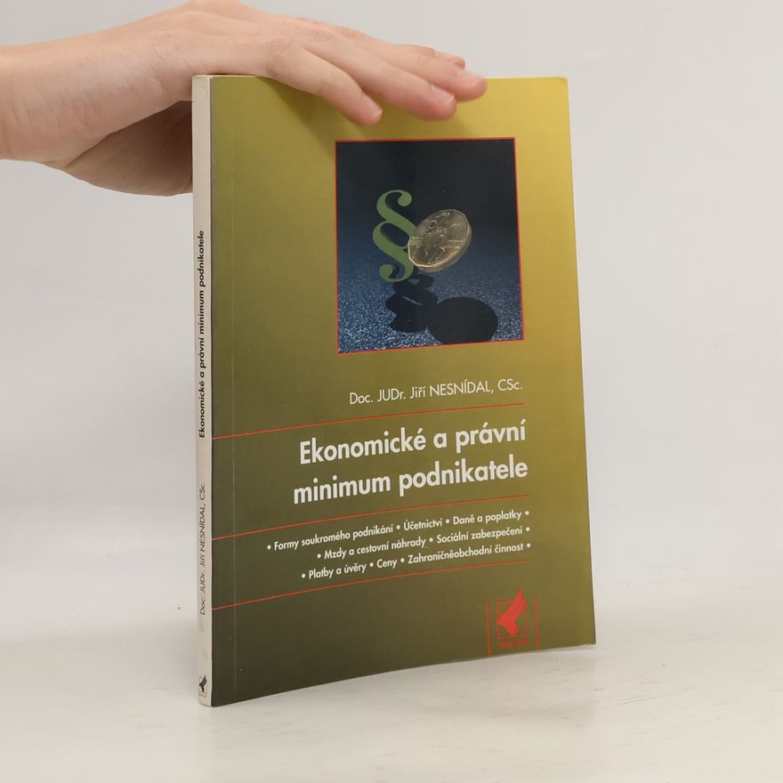 Jiří Nesnídal Ekonomické a právní minimum podnikatele