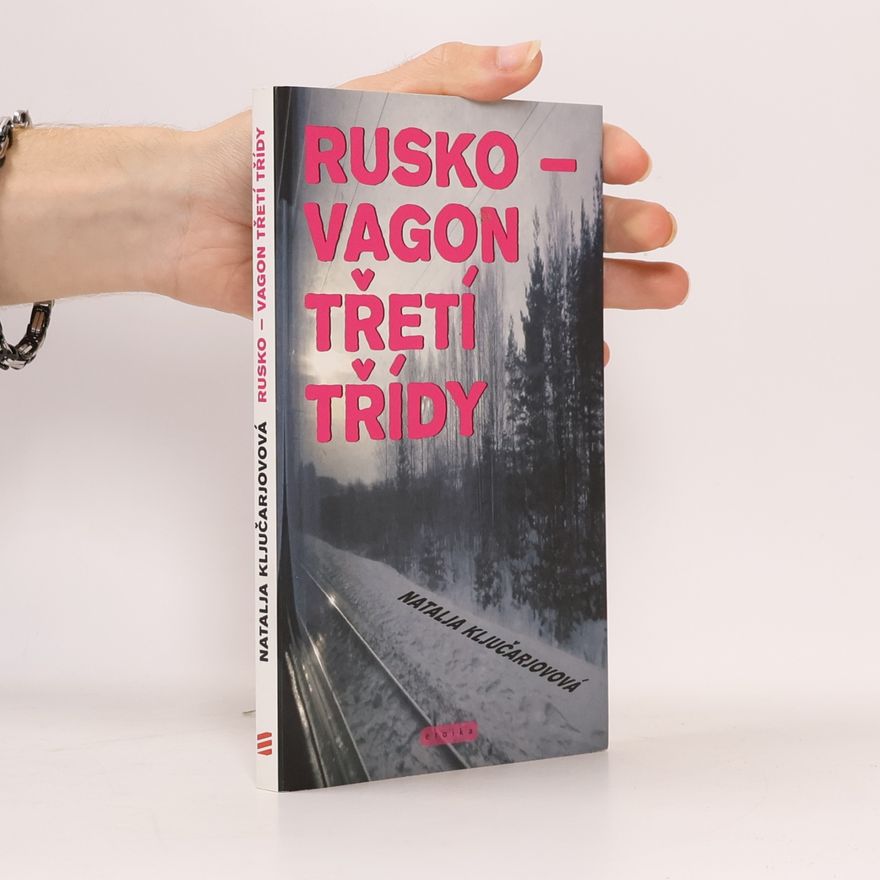 Natalʹja L. Kljuc are va Rusko - vagon třetí třídy