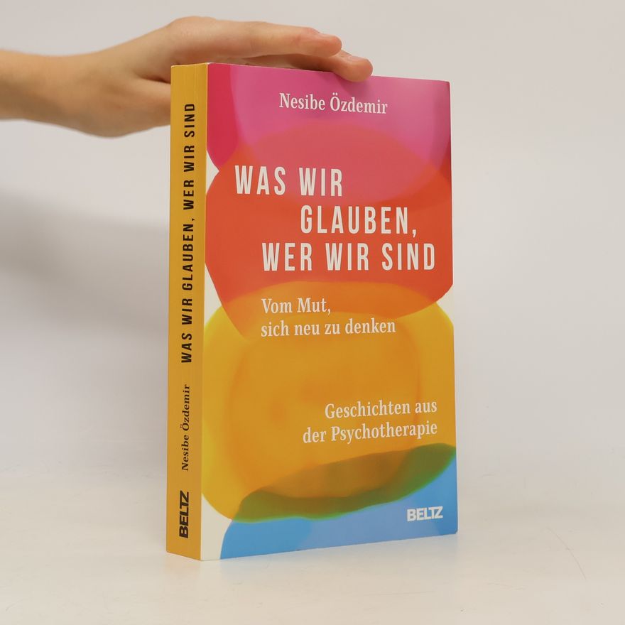 Nesibe Özdemir Was wir glauben, wer wir sind