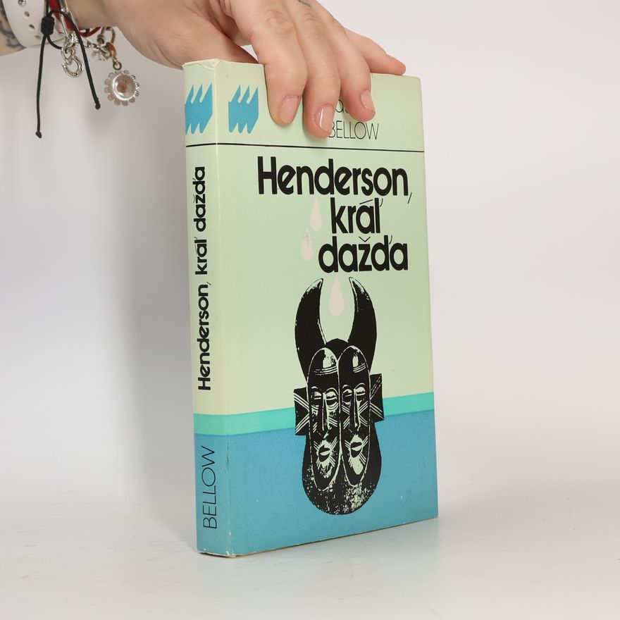 Saul Bellow Henderson, kráľ dažďa