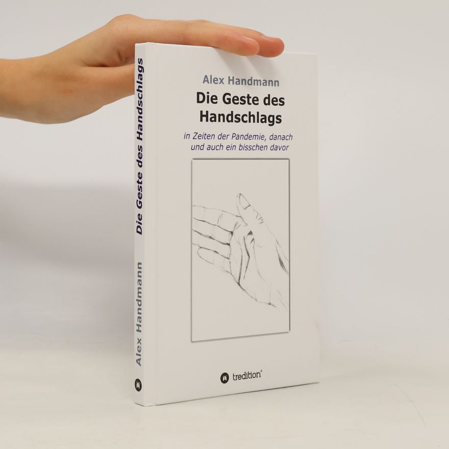 Alex Handmann Die Geste des Handschlags