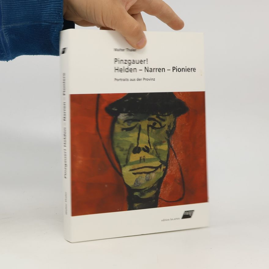 Walter Thaler Pinzgauer! Helden, Narren, Pioniere