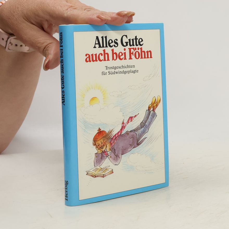 Autorenkollektiv Alles Gute auch bei Föhn