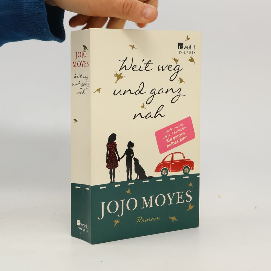 Jojo Moyesová Weit weg und ganz nah