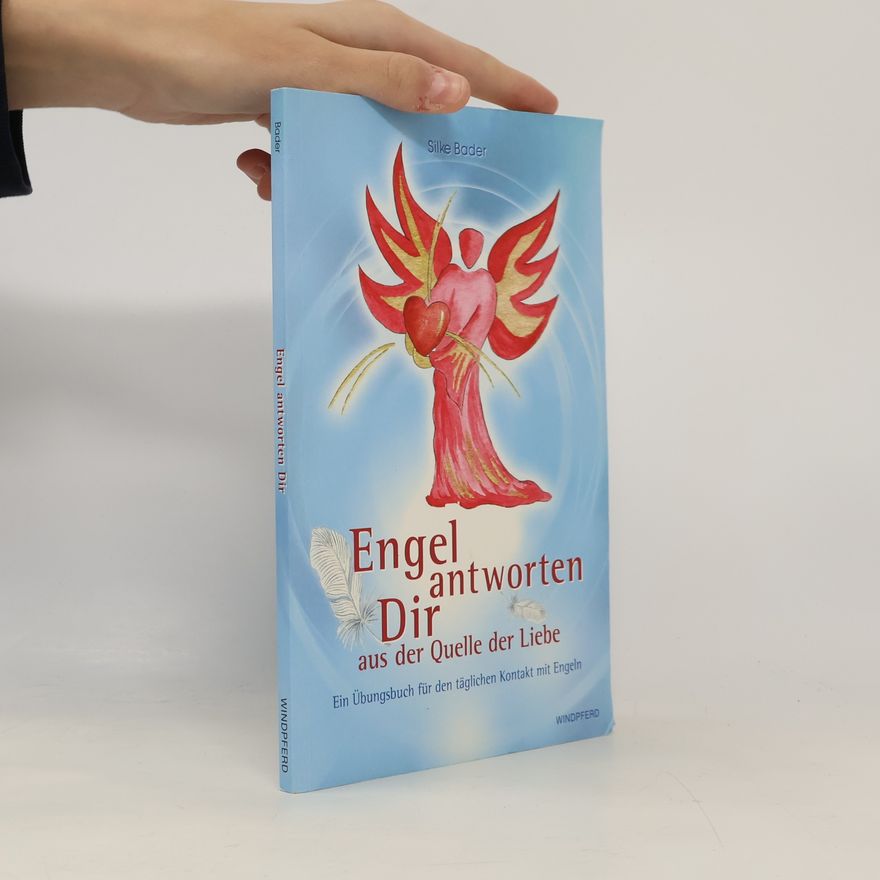 Silke Bader Engel antworten dir aus der Quelle der Liebe