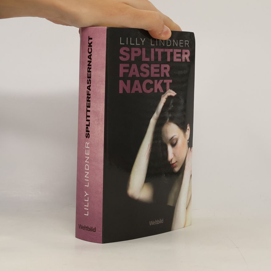 Lilly Lindner Splitterfasernackt
