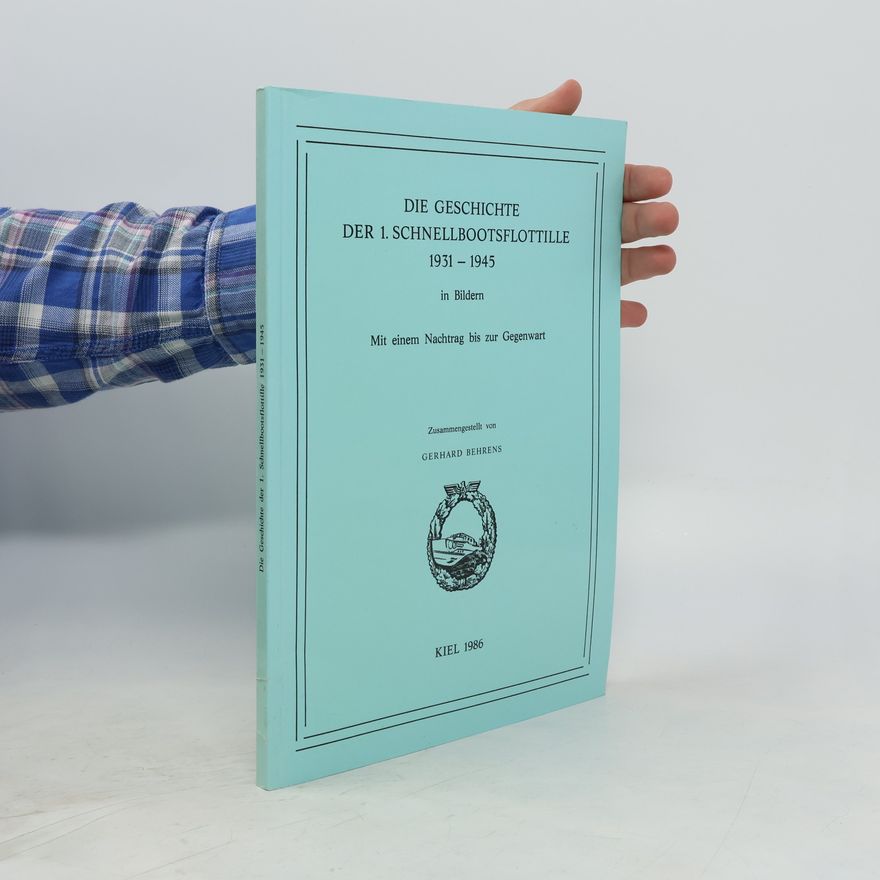 Autorenkollektiv Die Geschichte der 1. Schnellbootsflottille