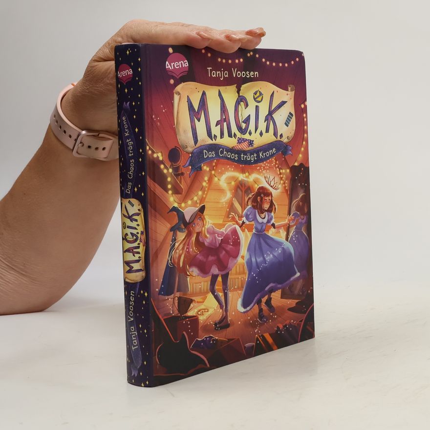 Tanja Voosen M.A.G.I.K. (2). Das Chaos trägt Krone