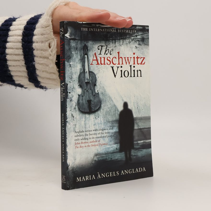 Maria Àngels Anglada The Auschwitz Violin