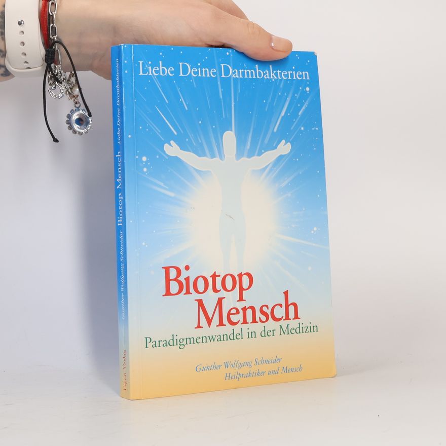 Gunther Wolfgang Schneider Biotop Mensch