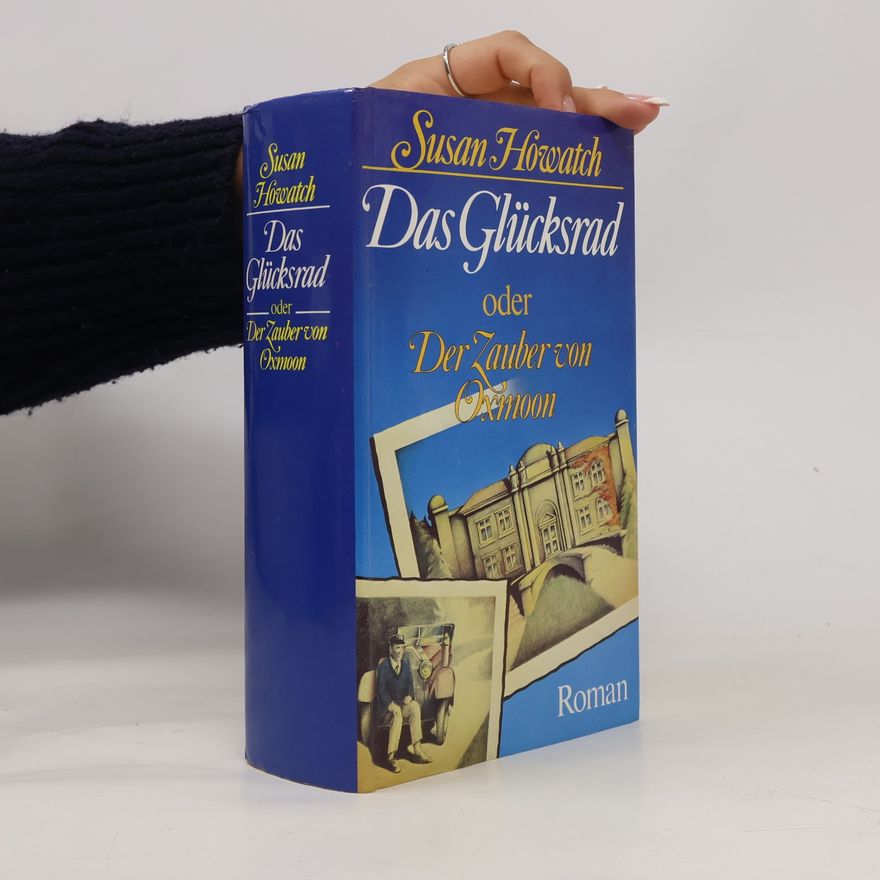 Susan Howatch Das Glücksrad oder Der Zauber von Oxmoon