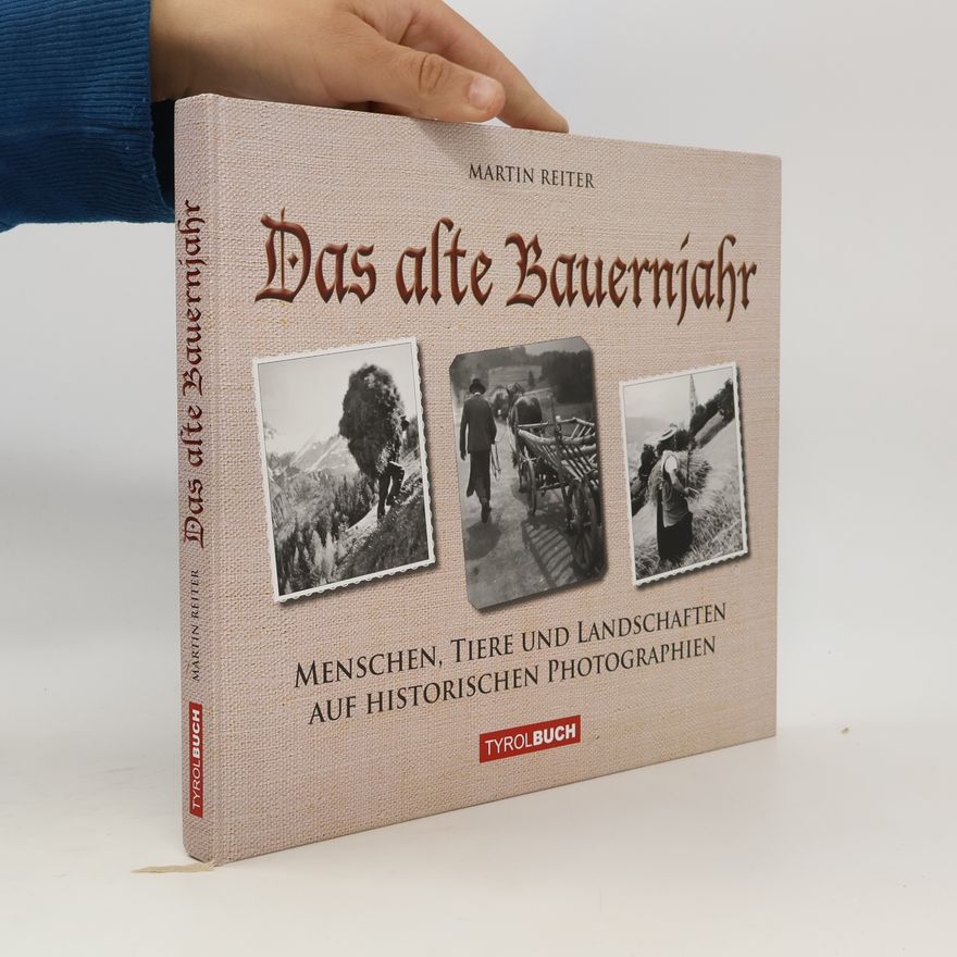 Martin Reiter Das alte Bauernjahr