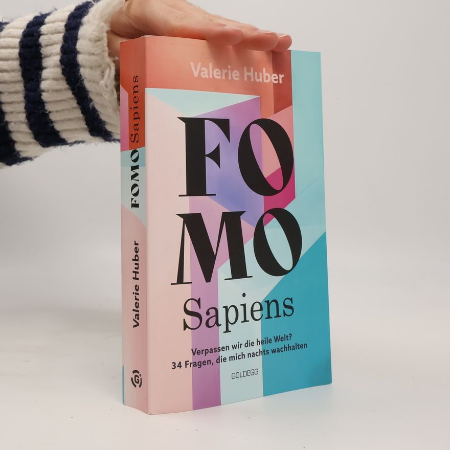 Valerie Huber FOMO Sapiens - Verpassen wir die heile Welt?
