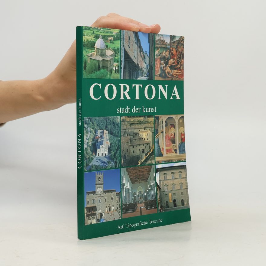 Autorenkollektiv Cortona. Stadt der Kunst