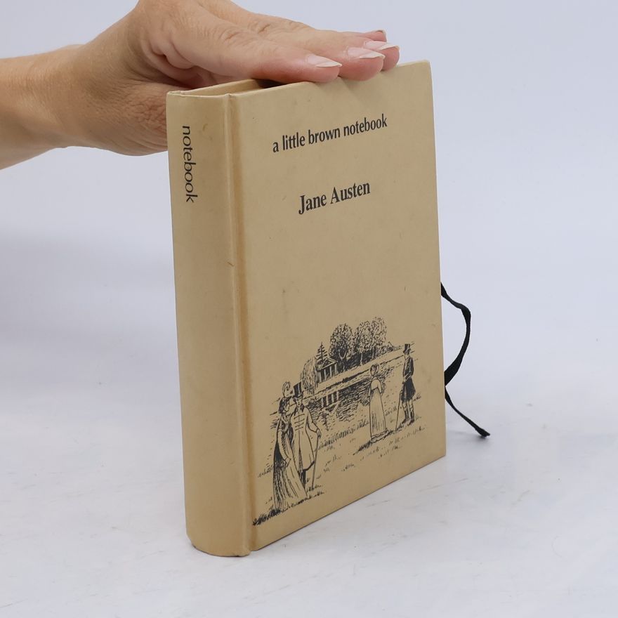 Jane Austen A Little Brown Notebook: Scenes From Jane Austen