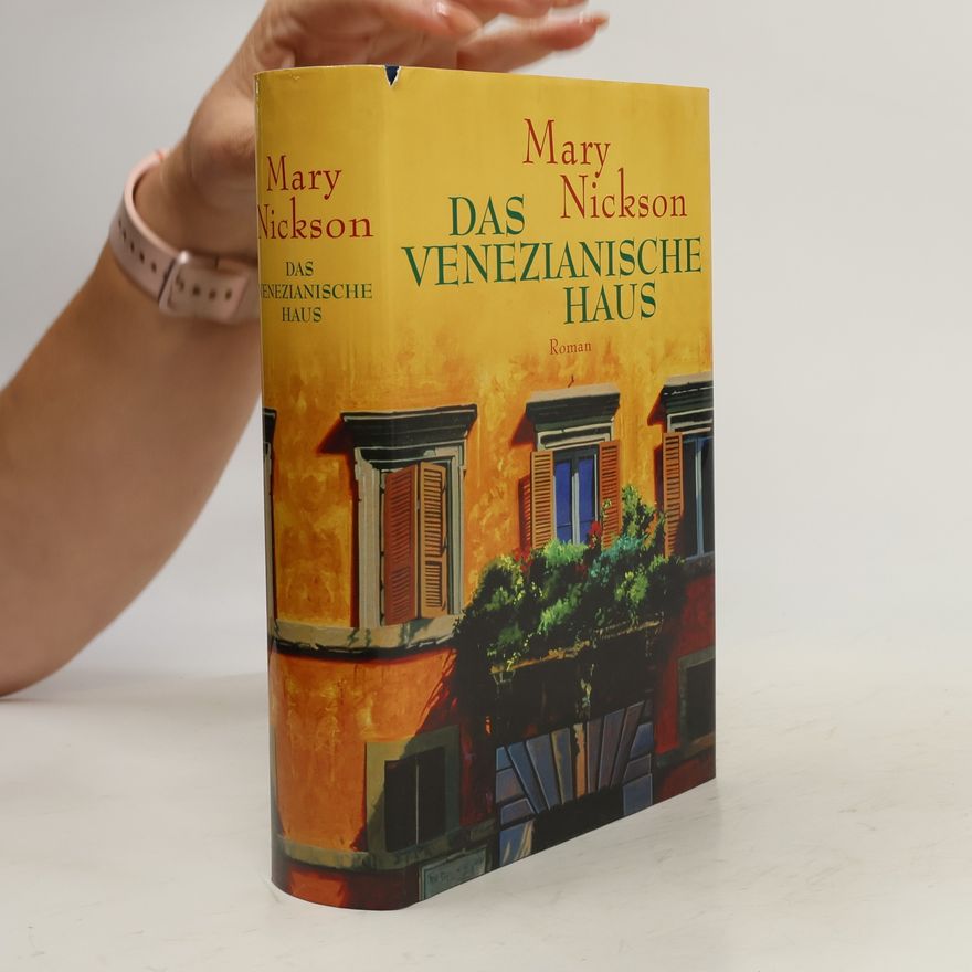 Mary Nickson Das venezianische Haus