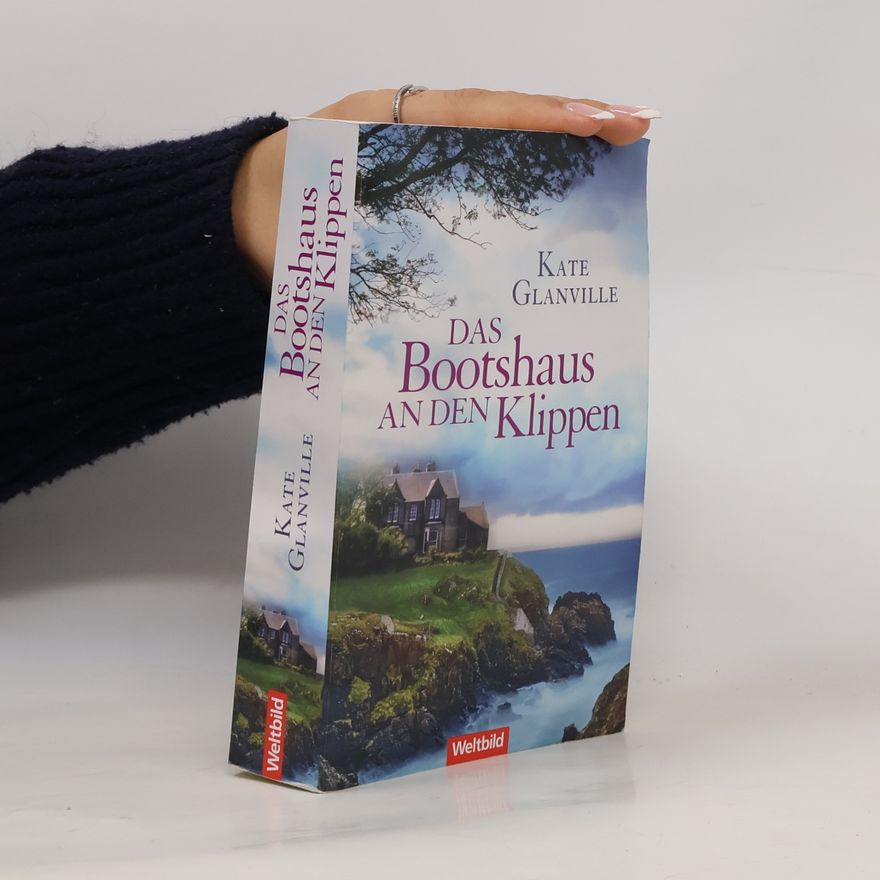 Kate Glanville Das Bootshaus an den Klippen