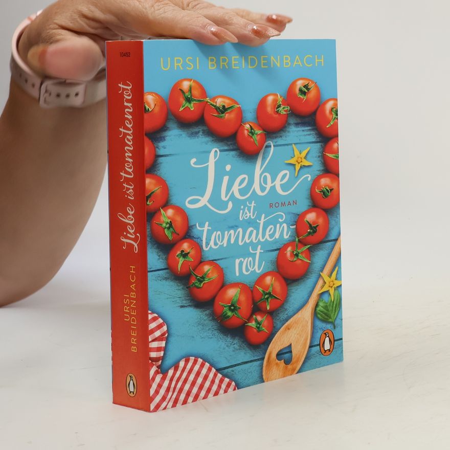 Ursi Breidenbach Liebe ist tomatenrot