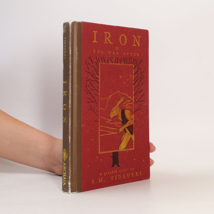 Shane-Michael Vidaurri Iron: Or, the War After