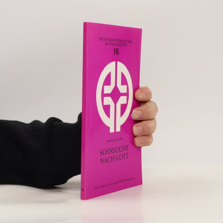 Anselm Grün Sehnsucht nach Gott
