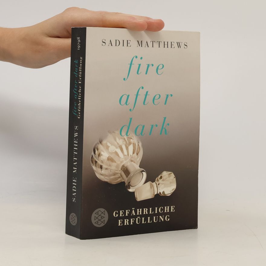 Sadie Matthews Fire after Dark - Gefährliche Erfüllung