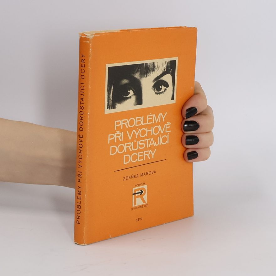 Zdeňka Márová Problémy při výchově dorůstající dcery