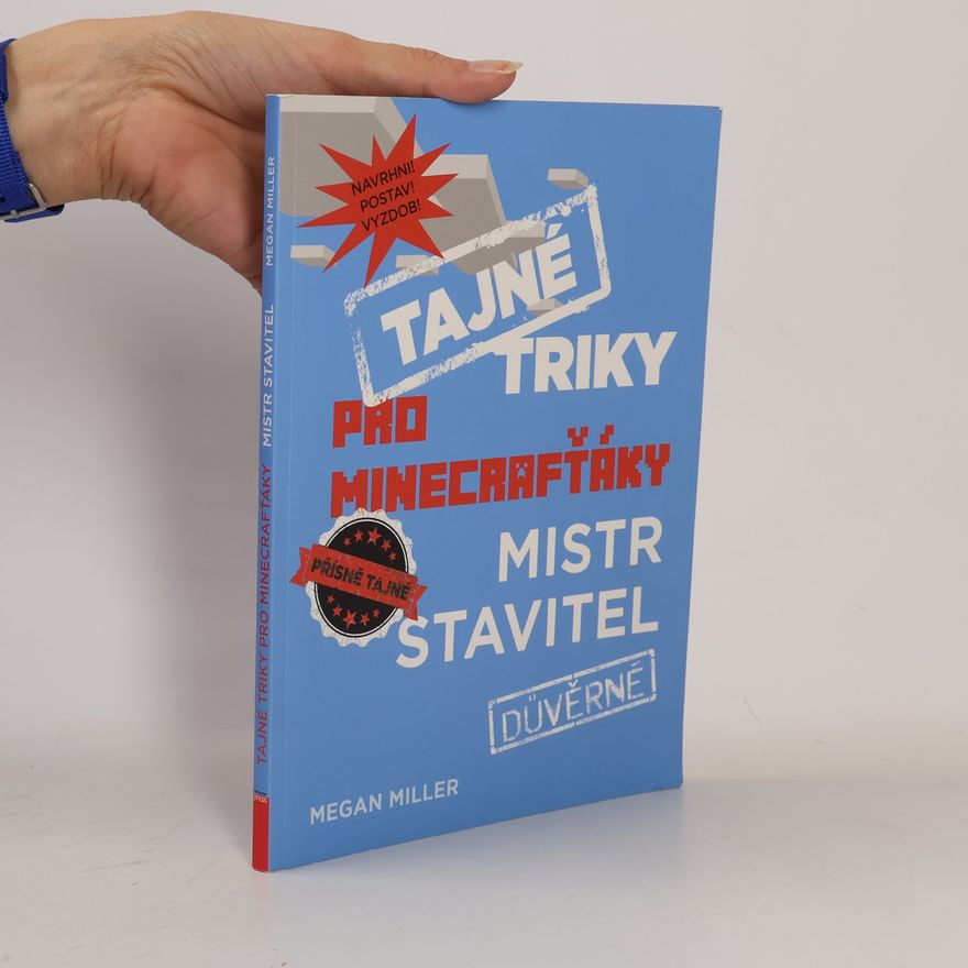 Megan Miller Tajné triky pro Minecrafťáky. Mistr stavitel
