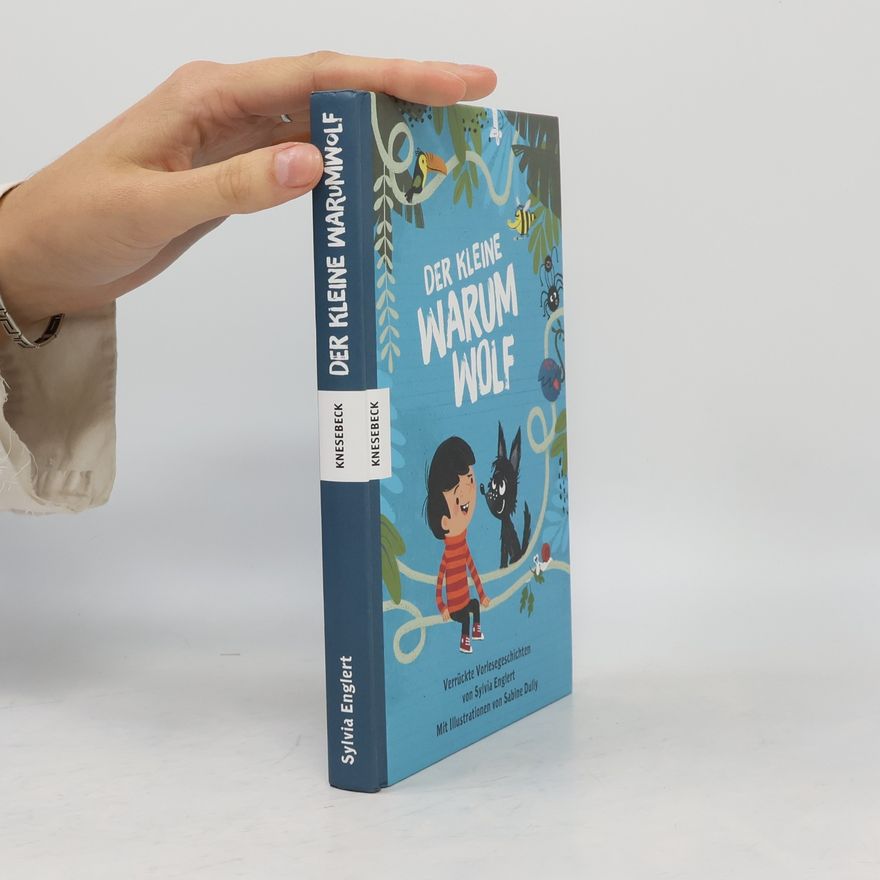 Sylvia Englert Der kleine Warumwolf