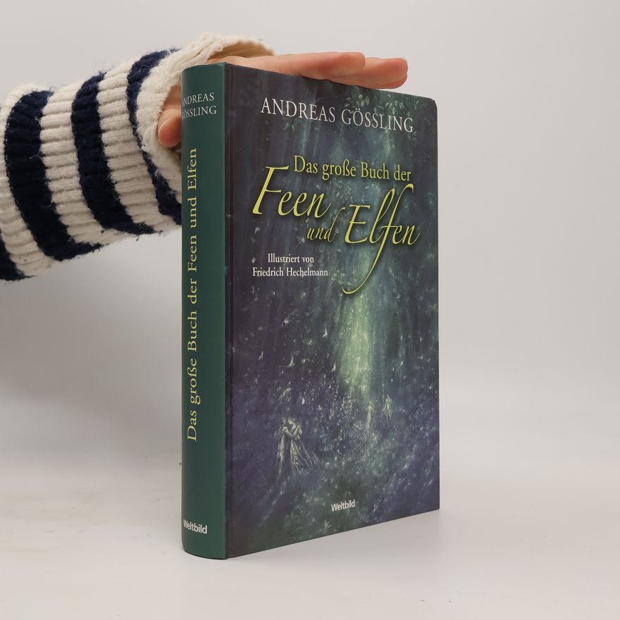 Andreas Gößling Das große Buch der Feen und Elfen