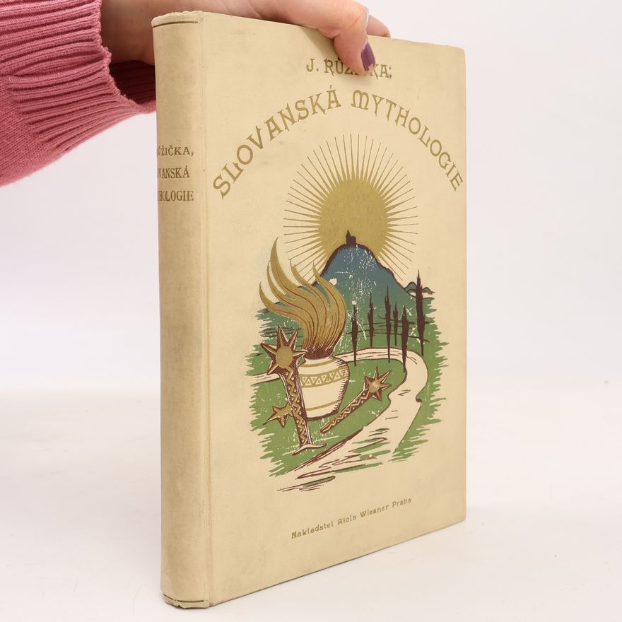 Josef Růžička Slovanská mythologie