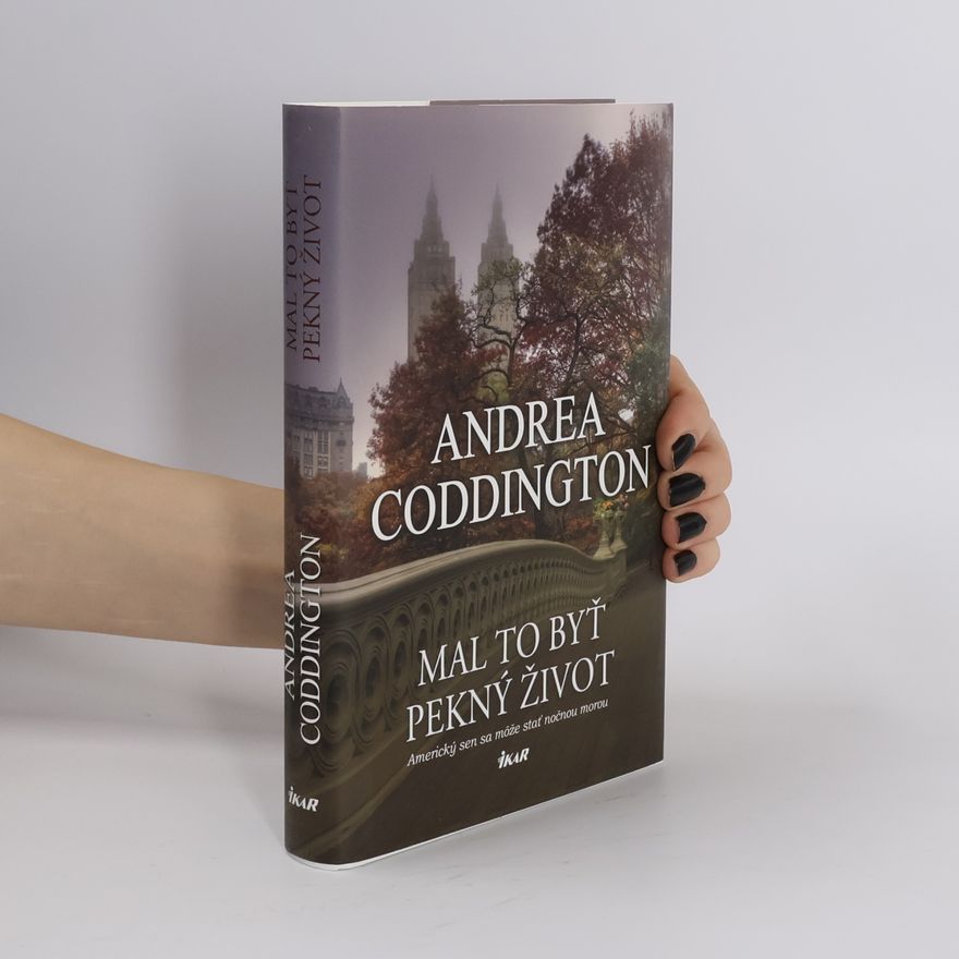 Andrea Coddington Mal to byť pekný život