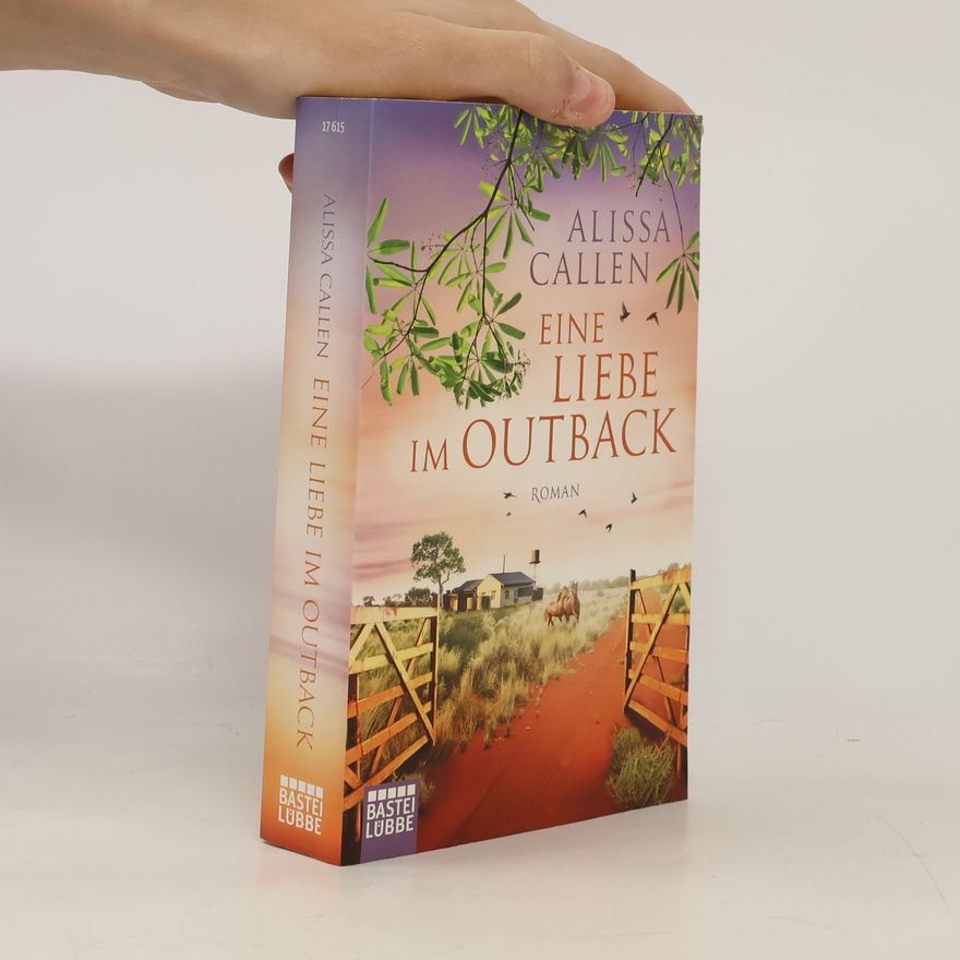 Alissa Callen Eine Liebe im Outback